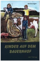 Marion Assmann, Maria Bergmann, Silke Berke, Helen Beuchert, Helena Beuchert, Regina Bicher... - Kinder auf dem Bauernhof