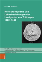 Nadine Hofmann - Herrschaftspraxis und Lehnsbeziehungen der Landgrafen von Thüringen 1382-1440