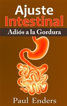 Paul Enders - Ajuste Intestinal - Adiós a la Gordura