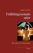 Rüdiger Schneider - Frühlingssonate