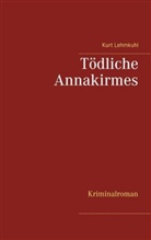 Kurt Lehmkuhl - Tödliche Annakirmes
