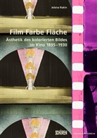 Jelena Rakin - Film Farbe Fläche.
