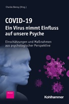 Charle Benoy, Charles Benoy - COVID-19 - Ein Virus nimmt Einfluss auf unsere Psyche