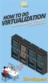 Howexpert - How To Do Virtualization