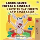 Shelley Admont, Kidkiddos Books - I Love to Eat Fruits and Vegetables (Portuguese English Bilingual Book - Portugal)