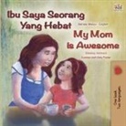 Shelley Admont, Kidkiddos Books - My Mom is Awesome (Malay English Bilingual Book)