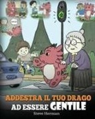 Steve Herman - Addestra il tuo drago ad essere gentile