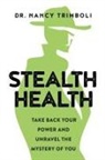 Dr Nancy Trimboli, Nancy Trimboli - Stealth Health
