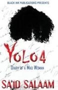 Sa'id Salaam - YOLO 4 - Diary of a Mad Woman