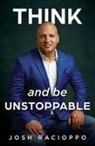 Josh Racioppo - Think and be Unstoppable
