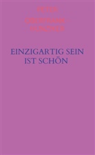 Peter Oberfrank - Hunziker, Peter Oberfrank - Hunziker - Einzigartig sein ist schön