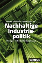 Borgnäs, Borgnäs, Kajsa Borgnäs, Michae Vassiliadis, Michael Vassiliadis - Nachhaltige Industriepolitik