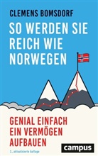 Clemens Bomsdorf - So werden Sie reich wie Norwegen