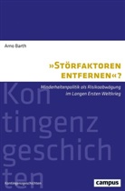 Barth, Arno Barth - "Störfaktoren entfernen"?