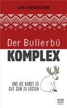 Lars Mandelkow - Der Bullerbü-Komplex