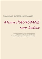Cédric Menard - Menus d'automne sans lactose