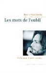 Thierry Paul Valette - Les mots de l'oubli