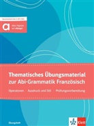 Ev Frech, Eva Frech, Steffe Obeling, Steffen Obeling, Inge Rein-Sparenberg, Helga Zoch - Thematisches Übungsmaterial zur Abi-Grammatik Französisch - Ausgabe für Schülerinnen und Schüler