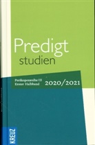 Johann Hinrich Claussen, Wilfrie Engemann, Wilfried Engemann, Wilhelm Gräb, Wilhelm Gräb u a, Doris Hiller... - Predigtstudien 2020/2021 - 1. Halbband