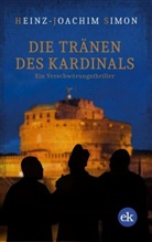 Heinz-Joachim Simon - Die Tränen des Kardinals