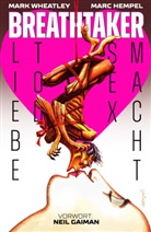 Mark Wheatley, Marc Hempel - Breathtaker - Liebe, Tod, Sex, Macht