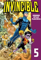 Robert Kirkman, Ryan Ottley, FCO Plascencia - Invincible. Bd.5