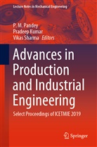 Pradee Kumar, Pradeep Kumar, P. M. Pandey, Vikas Sharma - Advances in Production and Industrial Engineering