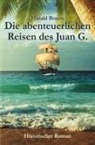 Harald Braem, Elve Verlag, Elvea Verlag - Die abenteuerlichen Reisen des Juan G