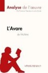lePetitLittéraire, Lucil Lhoste, Lucile Lhoste, Florenc Meurée, Florence Meurée - L'Avare de Molière (Analyse de l'oeuvre)