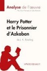 Célia Ramain, Lepetitlitteraire, Your Panneel, Youri Panneel, Céli Ramain, Célia Ramain... - Harry Potter et le Prisonnier d'Azkaban de J. K. Rowling (Analyse de l'oeuvre)