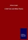 William Knight - A Uld Yule and Other Poems