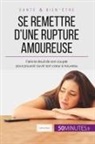 50minutes, Esthe Brun, Esther Brun - Se remettre d'une rupture amoureuse