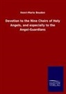 Henri-Marie Boudon - Devotion to the Nine Choirs of Holy Angels, and especially to the Angel-Guardians