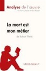 Alice Rasson, Anne Crochet, Ann Crochet, Anne Crochet, Lepetitlitteraire, lePetitLittéraire... - La mort est mon métier de Robert Merle (Analyse de l'oeuvre)