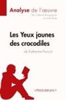 Catherin Bourguignon, Catherine Bourguignon, Catherine Bourguignon, lePetitLitté, Lepetitlitteraire, lePetitLittéraire... - Les Yeux jaunes des crocodiles de Katherine Pancol (Analyse de l'oeuvre)