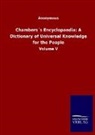 Anonymous - Chambers's Encyclopaedia: A Dictionary of Universal Knowledge for the People