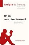 Johann Biehler, Johanna Biehler, Marin Everard, Marine Everard, Johanna Biehler, Lepetitlitteraire... - Un roi sans divertissement de Jean Giono (Analyse de l'oeuvre)