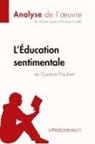 Paulin Coullet, Pauline Coullet, Vincen Jooris, Vincent Jooris, Lepetitlitteraire, Pauline Coullet... - L'Éducation sentimentale de Gustave Flaubert (Analyse de l'oeuvre)