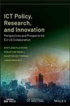 Ma Botterman, Maarten Botterman, Botterman Maarten, Jonathan Cave, Sebastia Engell, Sebastian Engell... - Ict Policy, Research, and Innovation