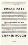 Stephen Hough - Rough Ideas