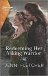 Jenni Fletcher - Redeeming Her Viking Warrior