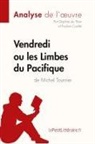 Paulin Coullet, Pauline Coullet, Daphné de Thier, Daphn de Thier, Daphné De Thier, lePetitLitterair... - Vendredi ou les Limbes du Pacifique de Michel Tournier (Analyse de l'oeuvre)