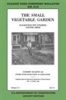 U. S. Department of Agriculture - The Small Vegetable Garden (Legacy Edition)