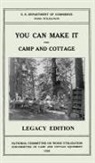 U. S. Department of Commerce - You Can Make It For Camp And Cottage (Legacy Edition)