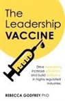 Rebecca Godfrey, Rebecca Godfrey Ph. D. - The Leadership Vaccine