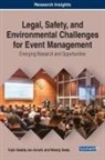 Ian Arnott, Vipin Nadda, Wendy Sealy - Legal, Safety, and Environmental Challenges for Event Management