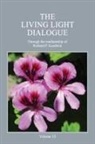 Richard P. Goodwin - The Living Light Dialogue Volume 13
