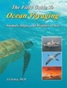 Ph. D Ed Sobey - The Field Guide To Ocean Voyaging