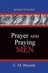 E. M. Bounds - Prayer and Praying Men