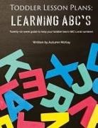 Autumn McKay - Toddler Lesson Plans - Learning ABC's